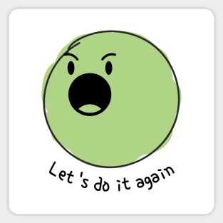 let's do it again Sticker